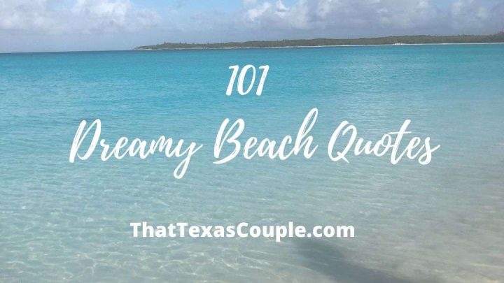 101 Dreamy Beach Quotes and Beach Captions